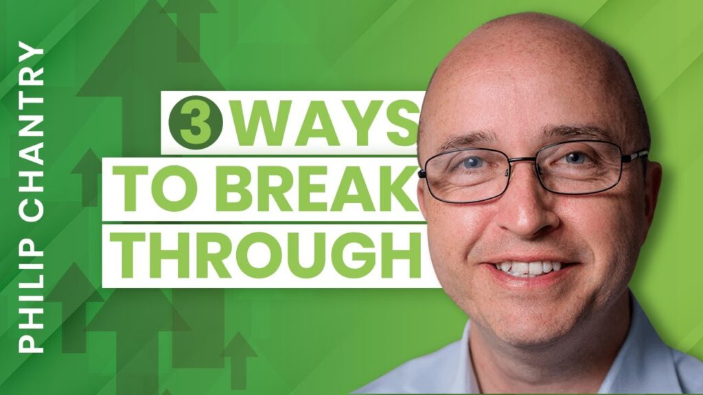 3-ways-to-break-through-philip-chantry-actioncoach